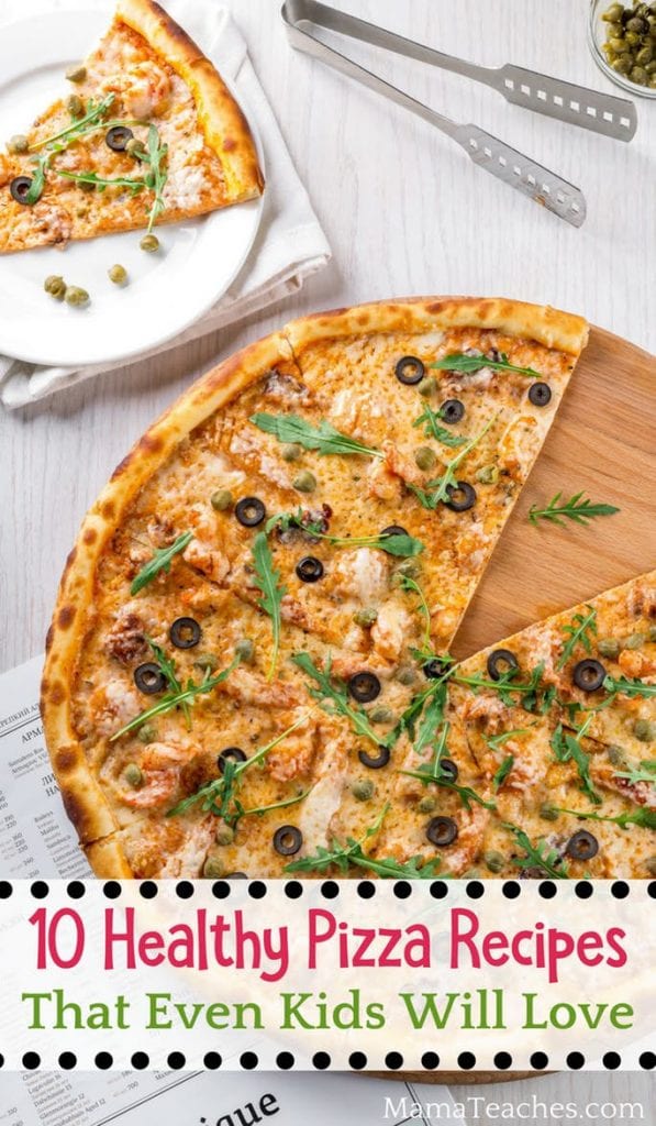 10 Healthy Pizza Recipes Even Kids Will Love - Mama Teaches