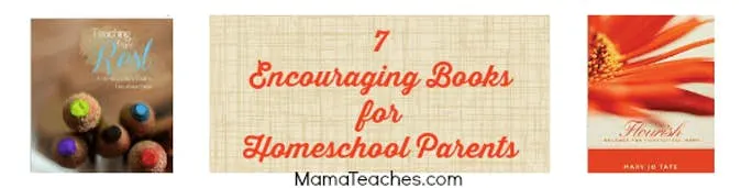 7 Encouraging Books for Homeschool Parents