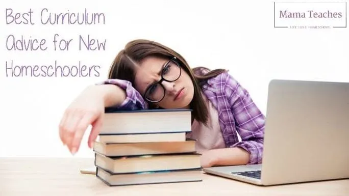 Best Curriculum Advice for New Homeschoolers