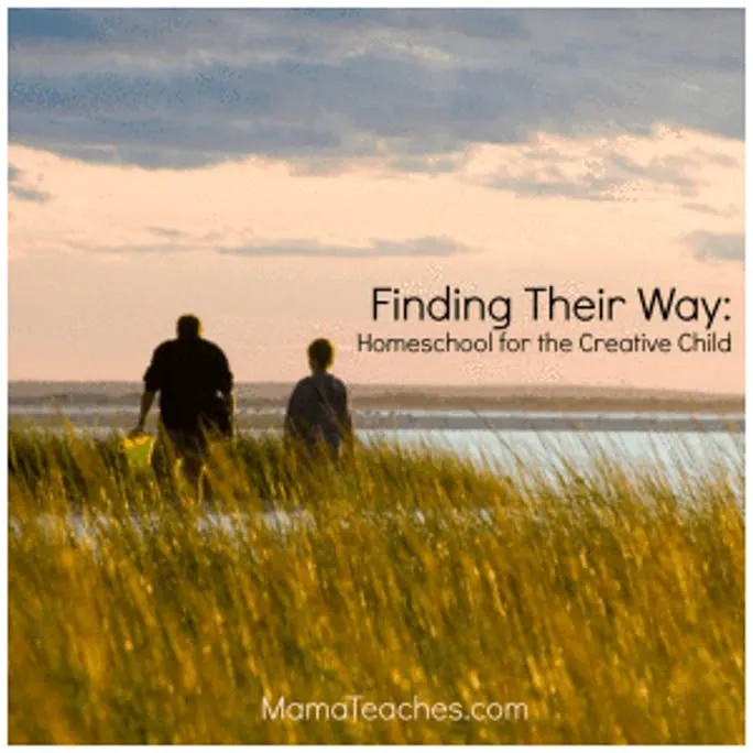 Finding Their Way: Homeschool for the Creative Child