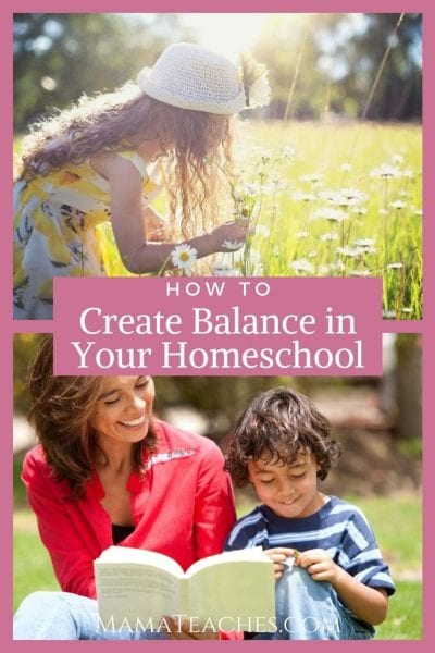 How to Balance Your Life as a Homeschool Mom - Mama Teaches