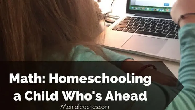 Math: Homeschooling a Child Who is Ahead