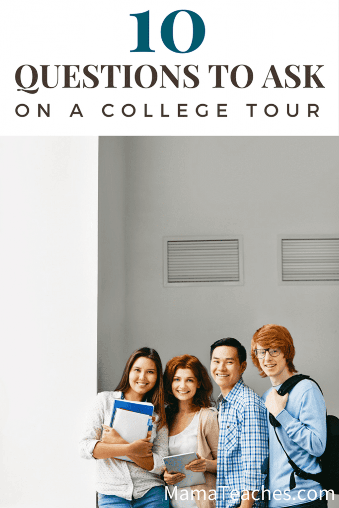 Questions to Ask During a College Visit Mama Teaches