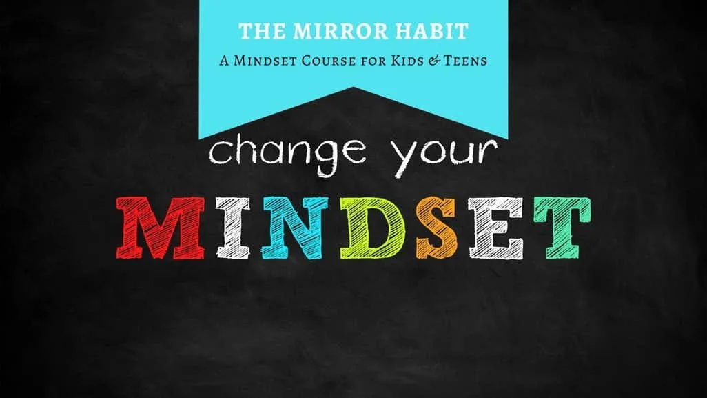 The Mirror Habit Change Your Mindset Course