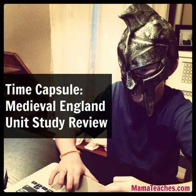 Time Capsule: Medieval England Unit Study Review