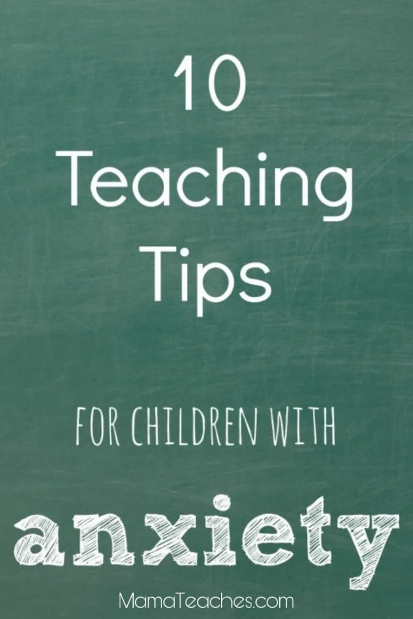 10 Teaching Tips for Children with Anxiety