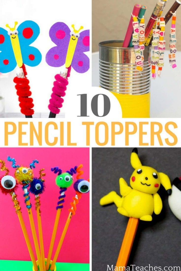 10 Pencil Topper Crafts for Kids - Mama Teaches