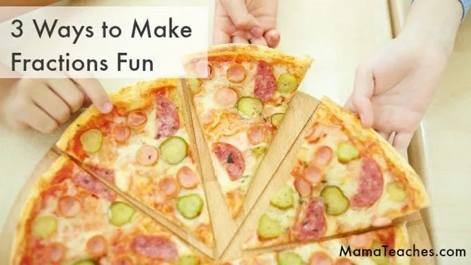 3 Ways to Make Fractions Fun