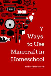 7 Ways to Use Minecraft When Homeschooling