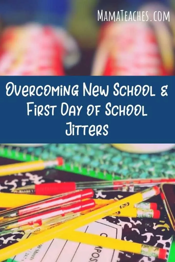 Overcoming New School First Day of School Jitters