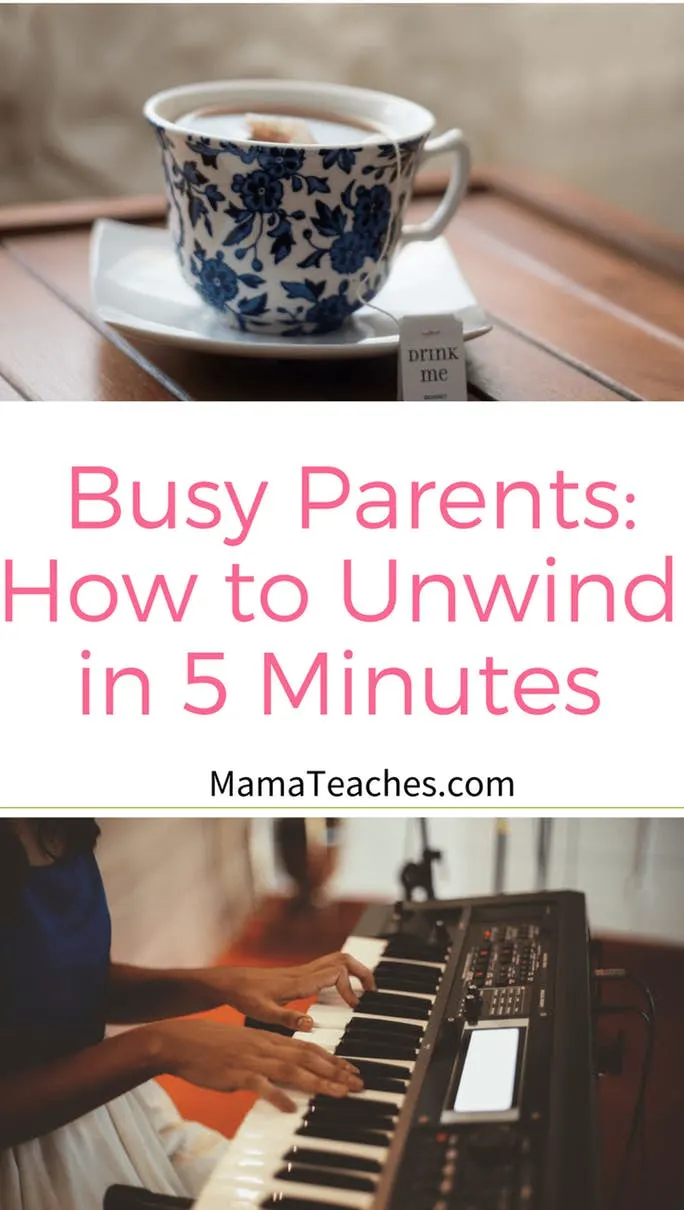 Parenting Tips: How to Unwind in 5 Minutes