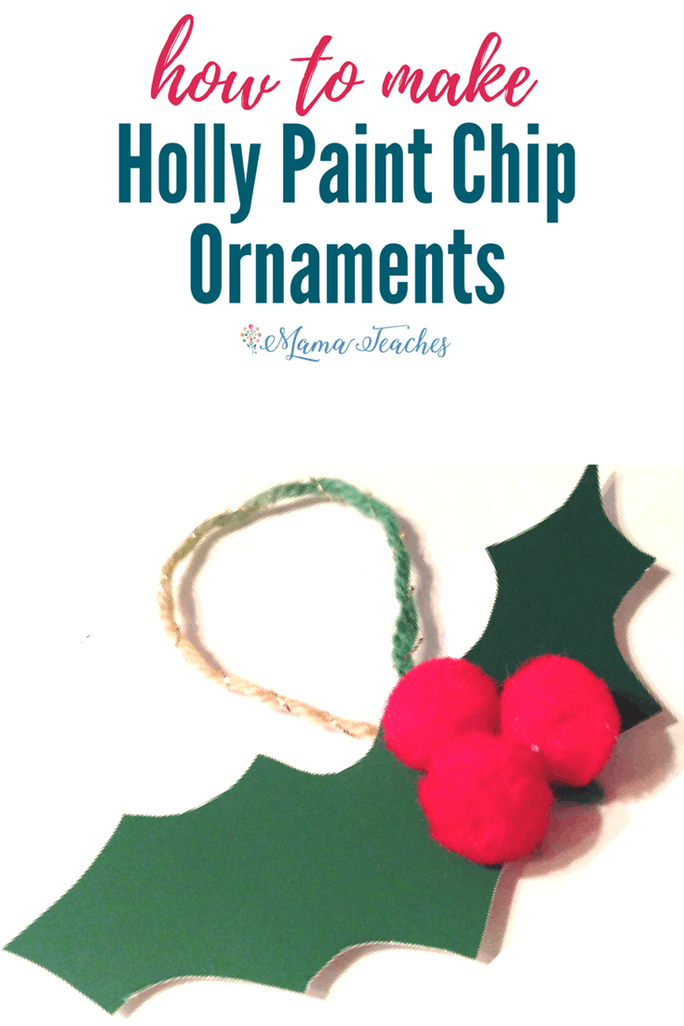 Holly Paint Chip Christmas Ornament Craft for Kids Mama Teaches