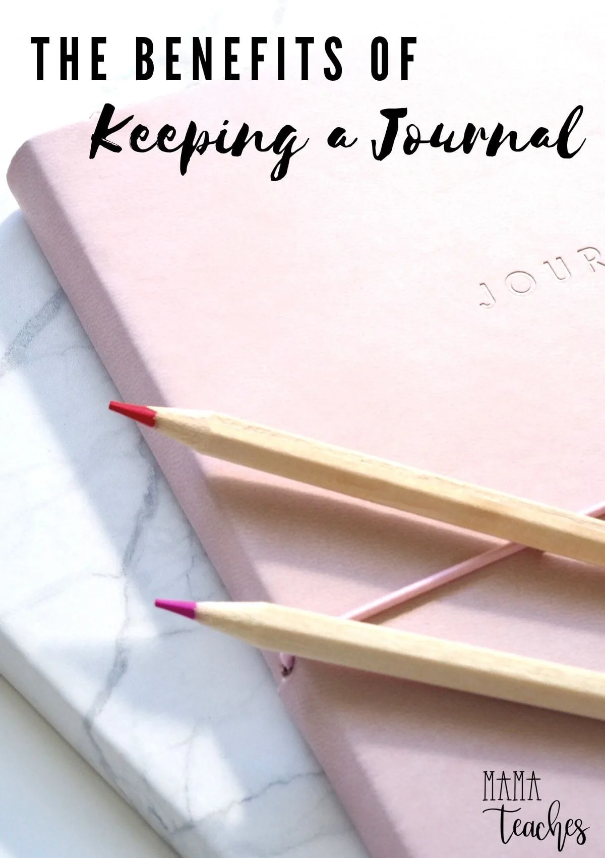 The Benefits of Keeping a Journal from MamaTeaches