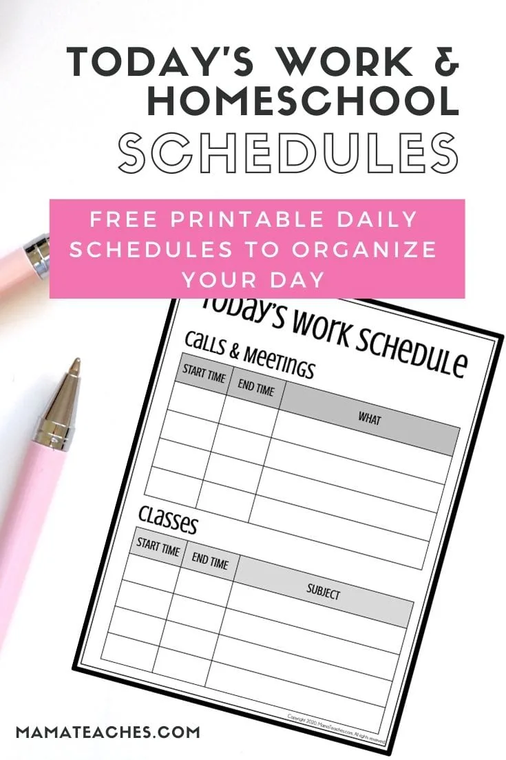 Todays Work and Homeschool Schedule - Free Printable Daily Schedule to Organize Your Day - MamaTeaches.com