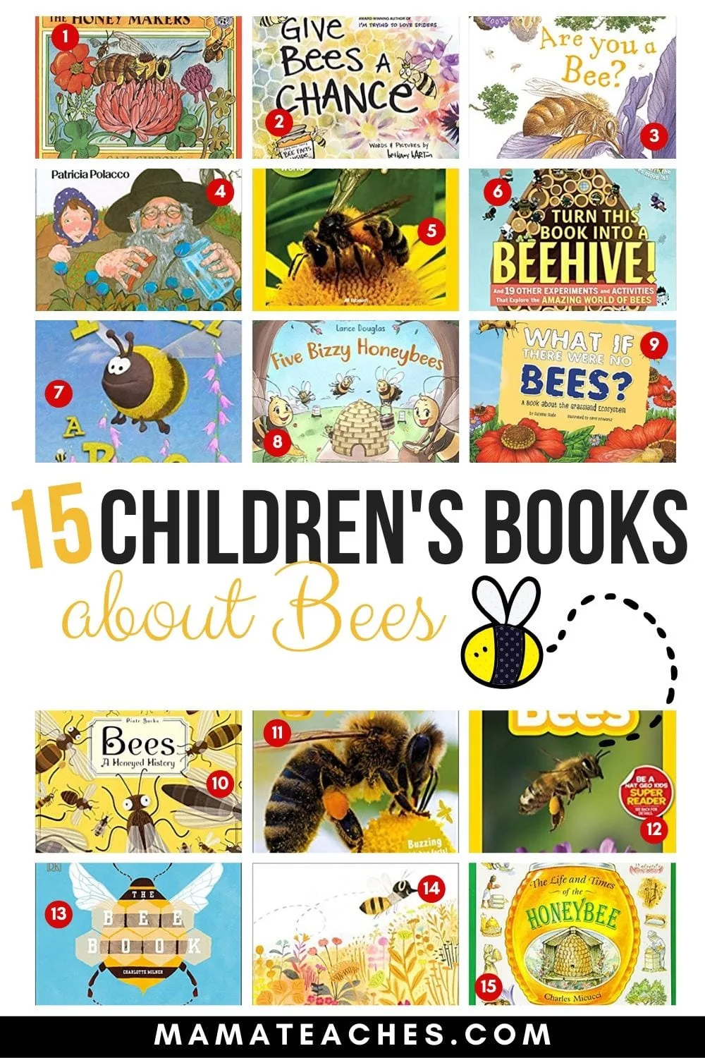 15 Children's Books About Bees! Teach children about the most amazing pollinators with these kid-friendly picture books filled with facts! MamaTeaches.com