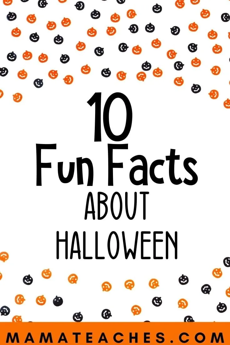 10 Fun Facts About Halloween for Kids - MamaTeaches.com