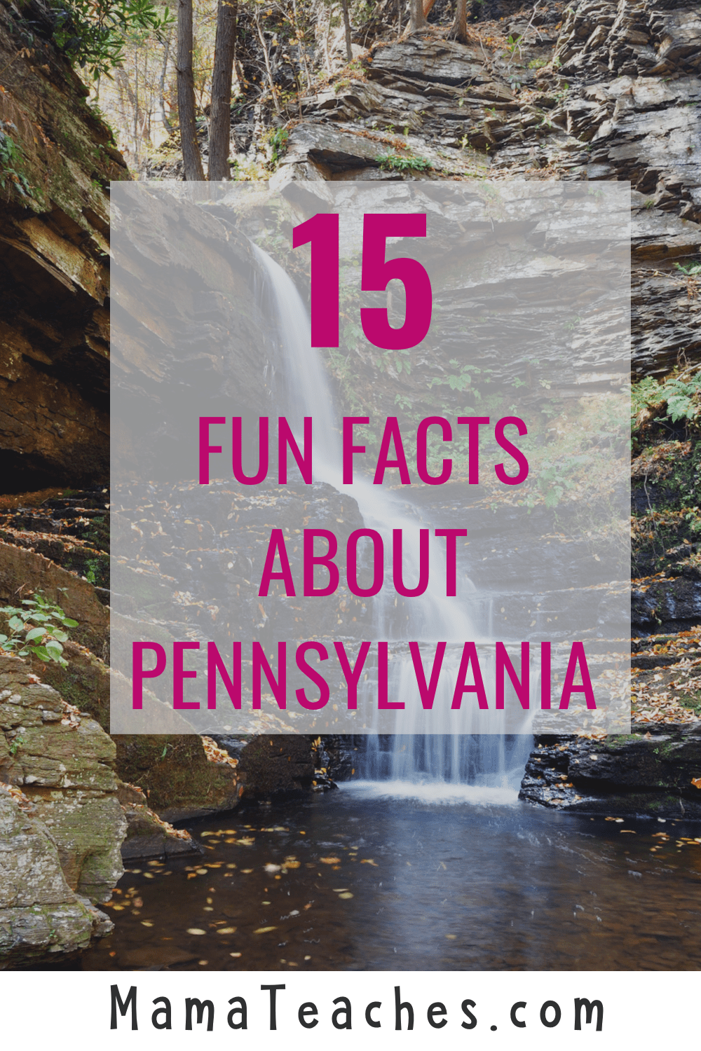 15 Fun Facts About Pennsylvania Mama Teaches