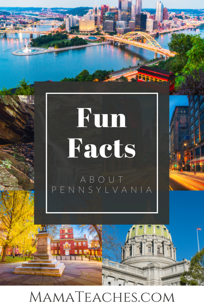 15 Fun Facts About Pennsylvania Mama Teaches