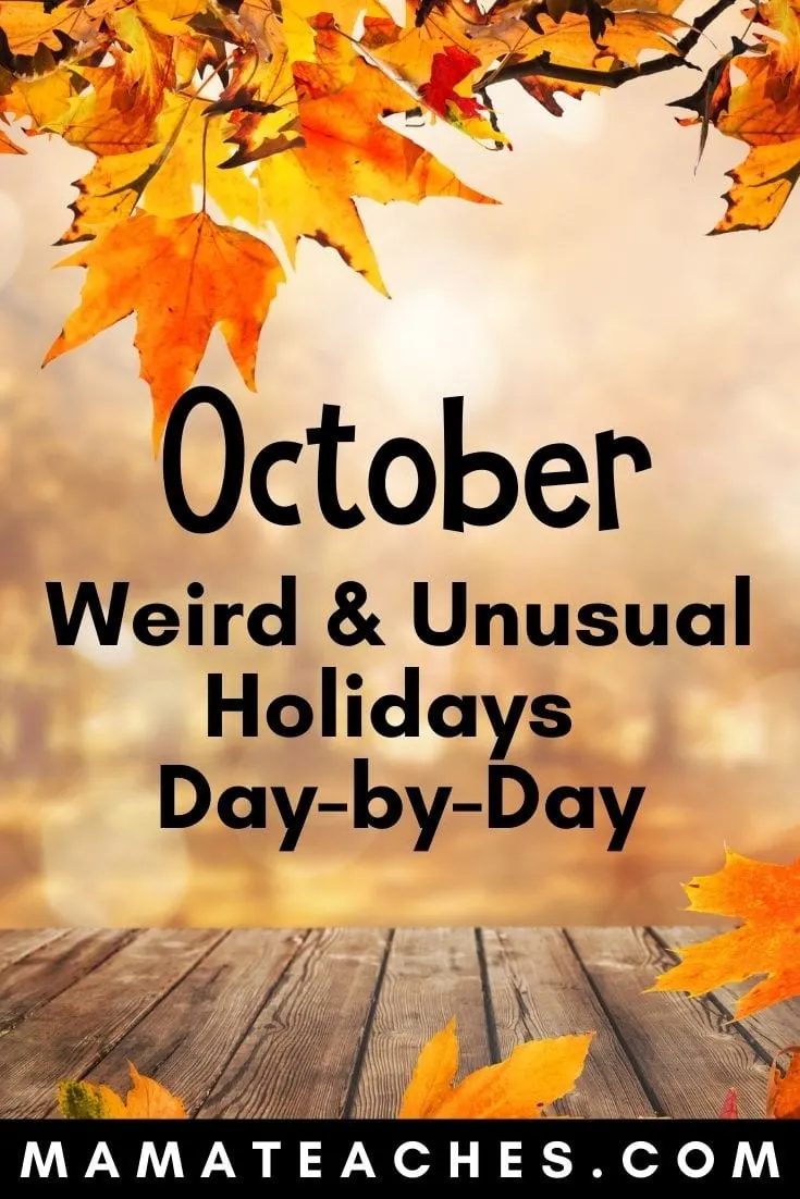 October Weird and Unusual Holidays - a Day by Day Breakdown of Holidays