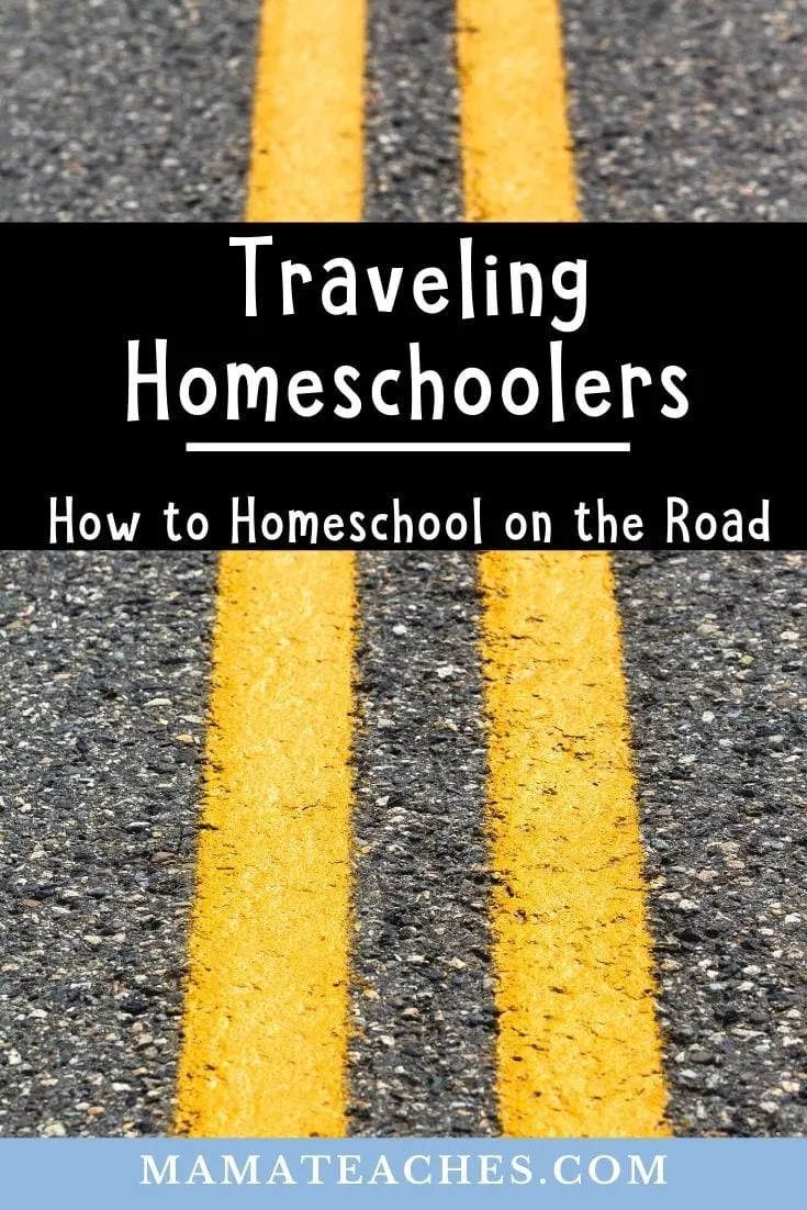 Traveling Homeschoolers - How to Homeschool on the Road