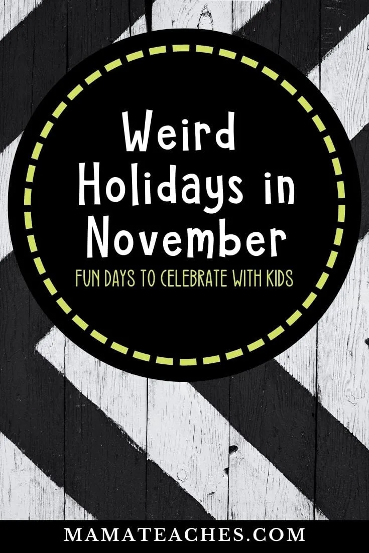 Weird Holidays in November - Fun Days to Celebrate with Kids