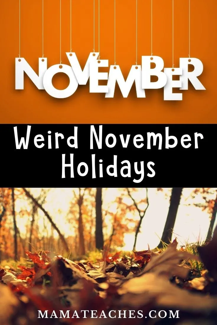 Weird November Holidays for Kids - MamaTeaches