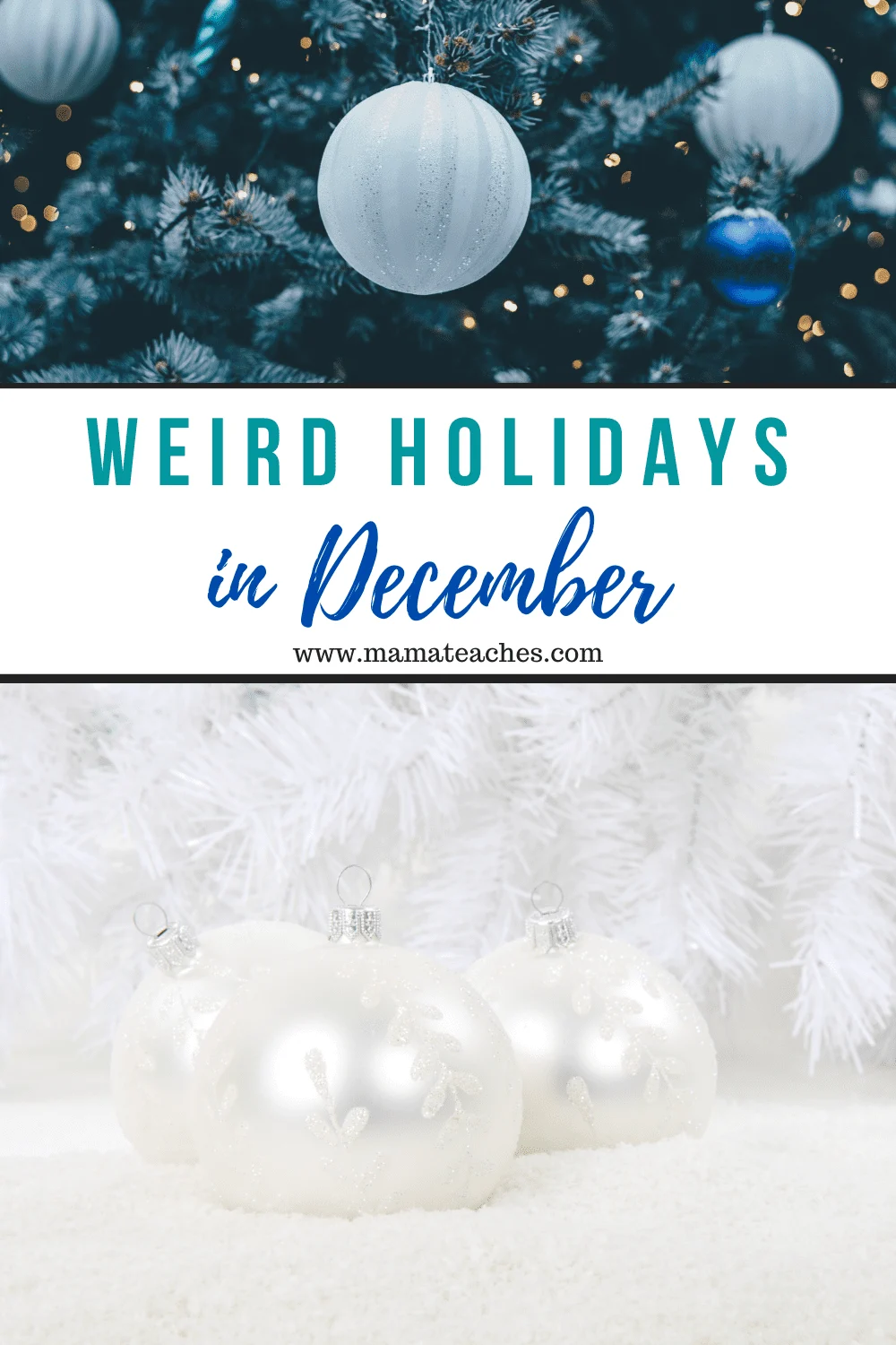 Weird Holidays in December