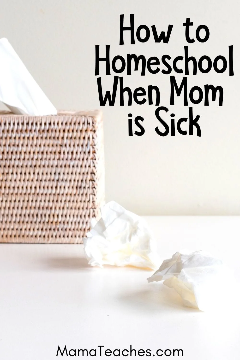 How to Homeschool When Mom is Sick