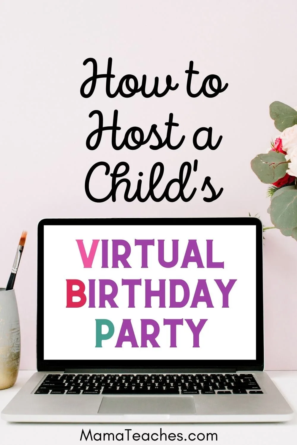 How to Host a Child's Virtual Birthday Party