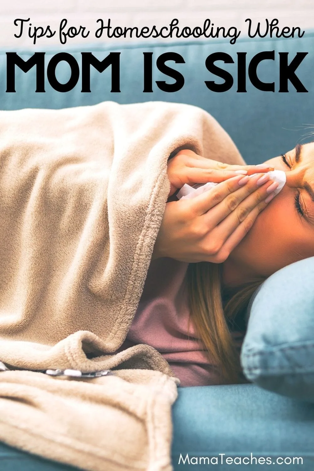 Tips for Homeschooling When Mom is Sick