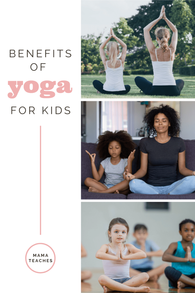 Benefits of Yoga for Kids - Plus Live Classes! - Mama Teaches