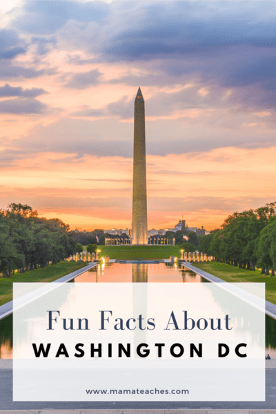 Fun Facts About Washington, D.c. - Mama Teaches