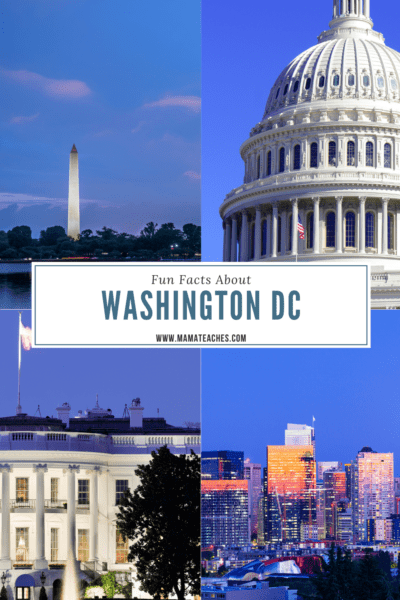 Fun Facts About Washington, D.C. - Mama Teaches