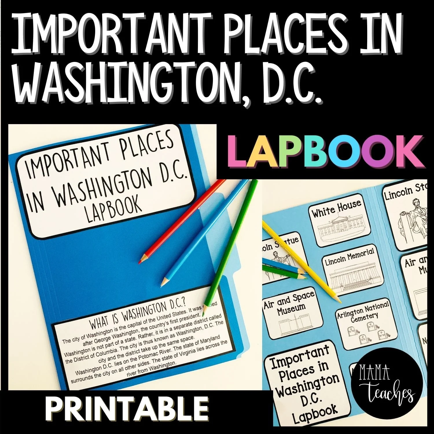 Important Places in Washington, D.C. - a Lapbook to Teach Children About Important Locations in the U.S. Capital