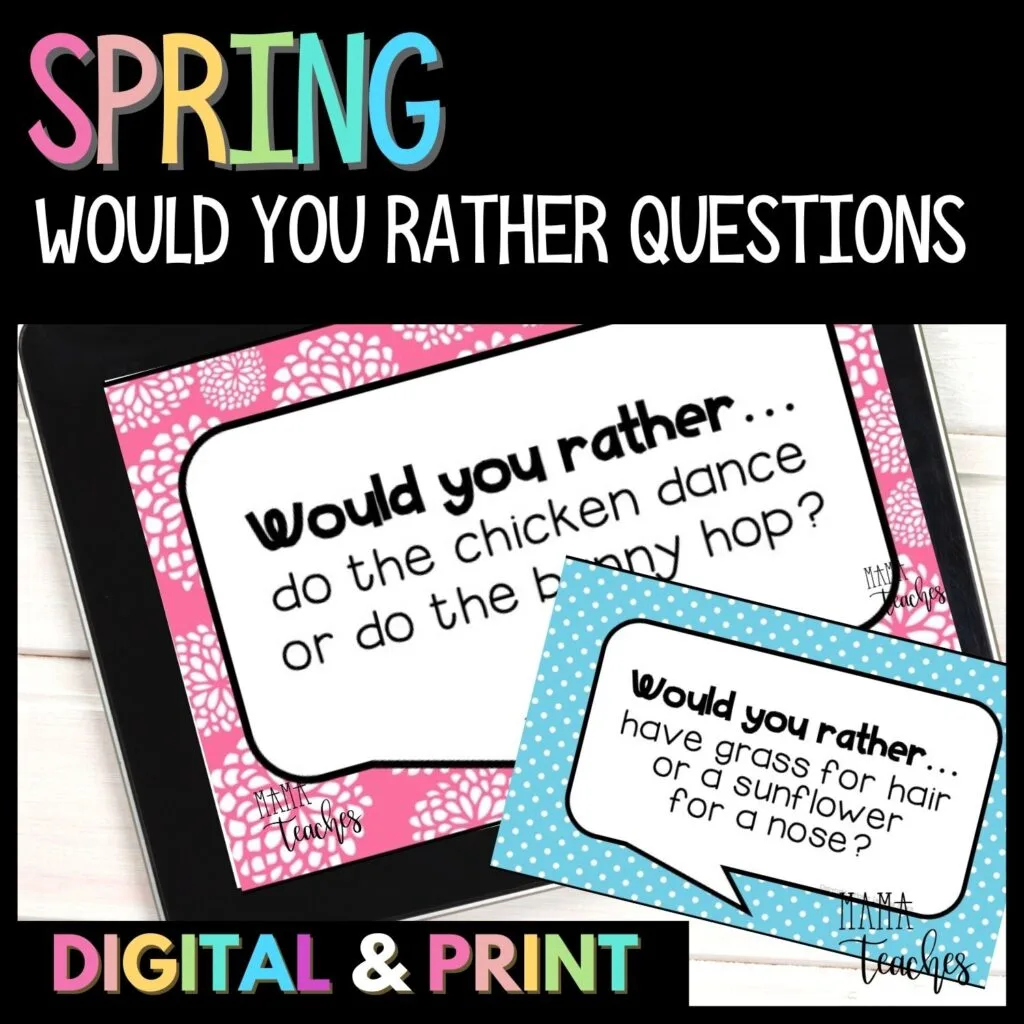 SPRING WOULD YOU RATHER QUESTIONS