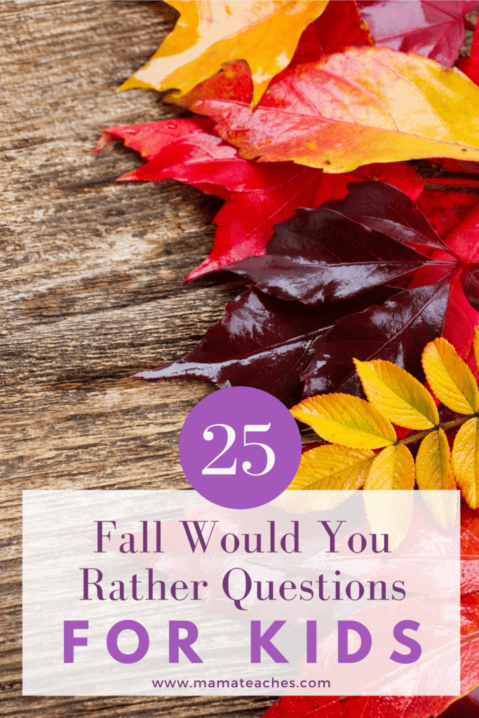 25 Fall Would You Rather Questions for Kids - Mama Teaches