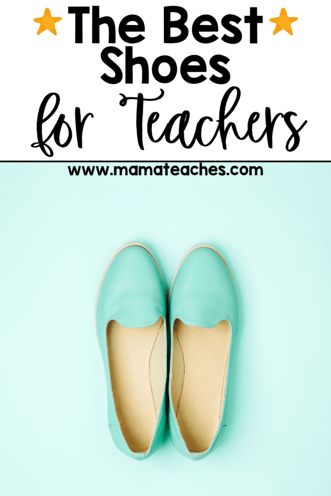 The Best Shoes for Teachers and Standing All Day - Mama Teaches