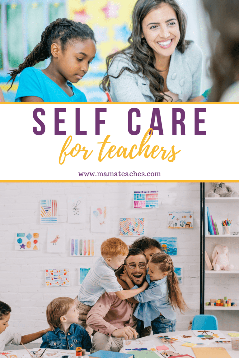 Self-Care for Teachers: It's a Necessity - Mama Teaches