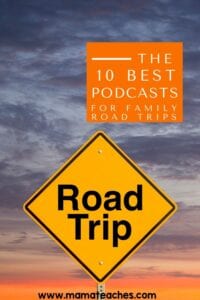 10 Best Podcasts For Road Trips: Fun Family Adventures - Mama Teaches