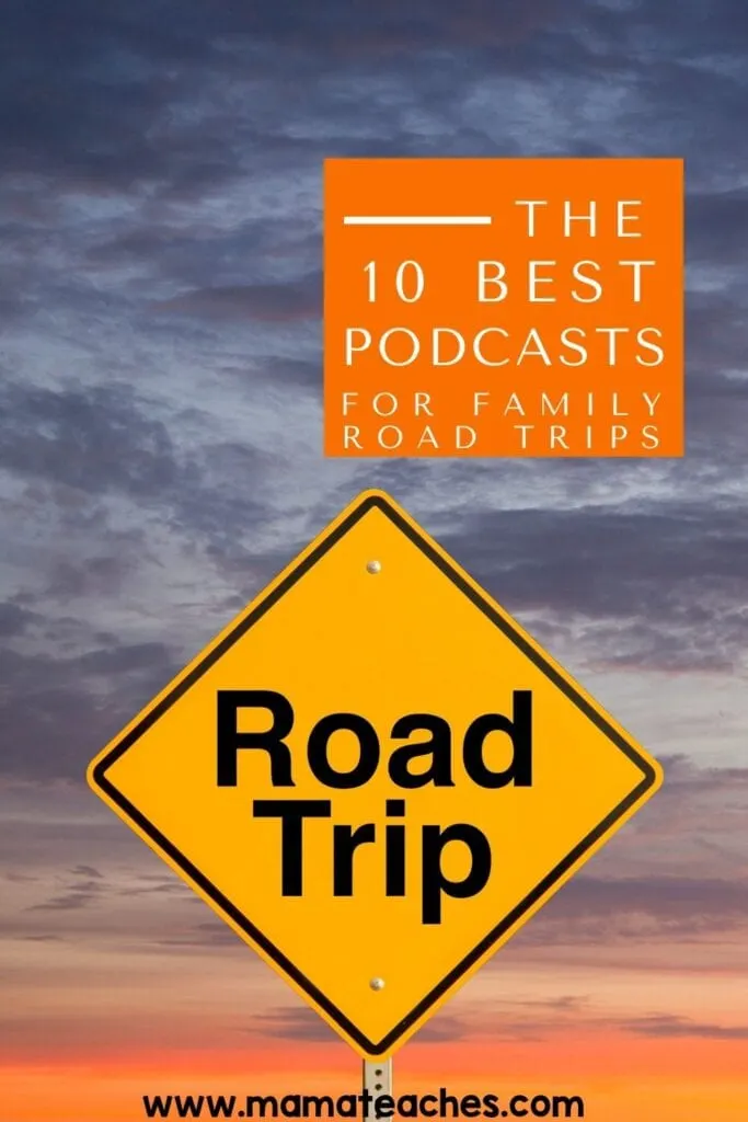 The 10 Best Podcasts for Road Trips for Families