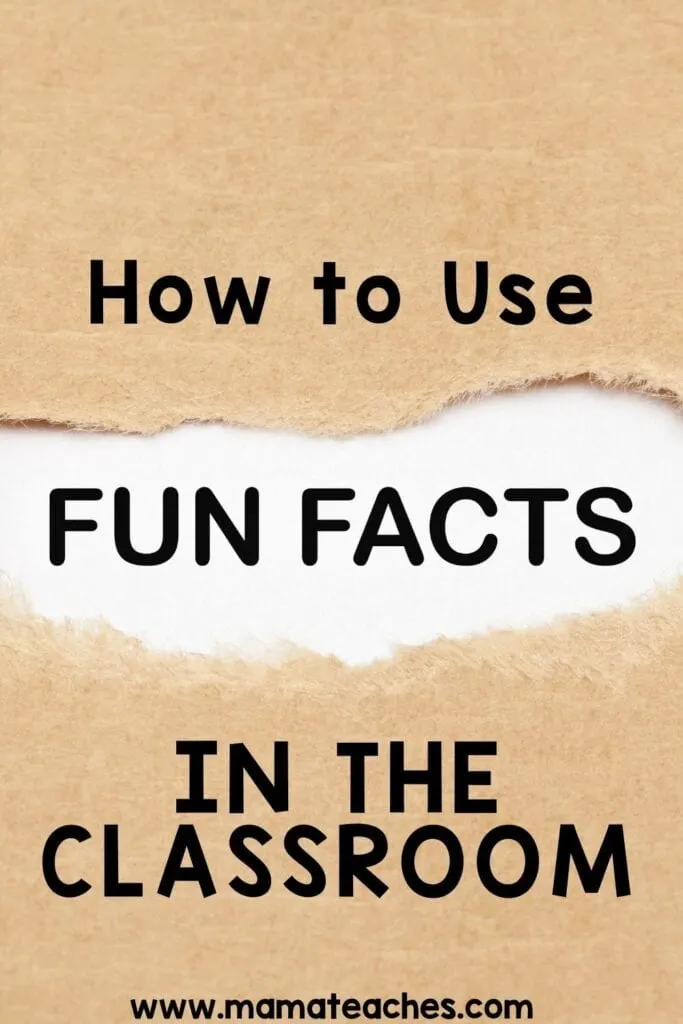 How to Use Fun Facts in the Classroom