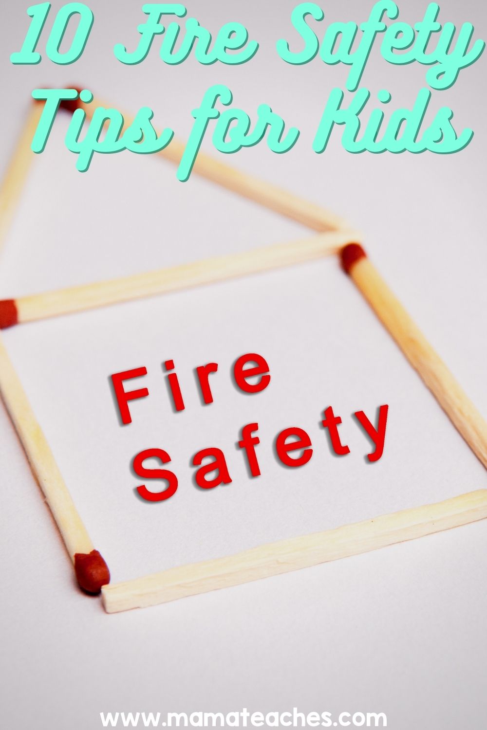 10 Fire Safety Tips for Kids for Fire Safety Week - Mama Teaches