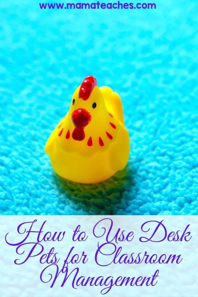 How to Use Desk Pets for Classroom Management - Mama Teaches