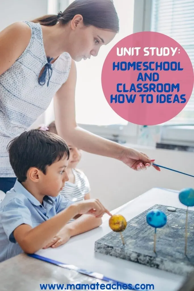 Unit Study Homeschool and Classroom How to Ideas