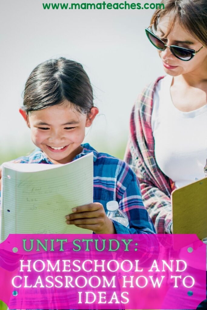 Unit Study Homeschool and Classroom How to Ideas