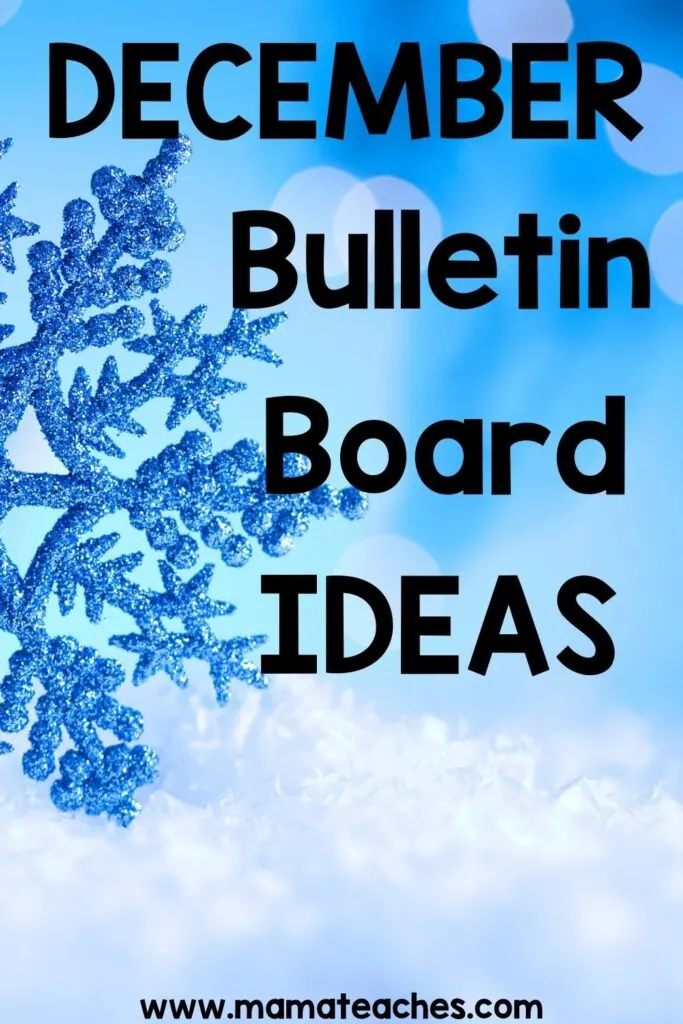 Bulletin Board Ideas for December - Mama Teaches