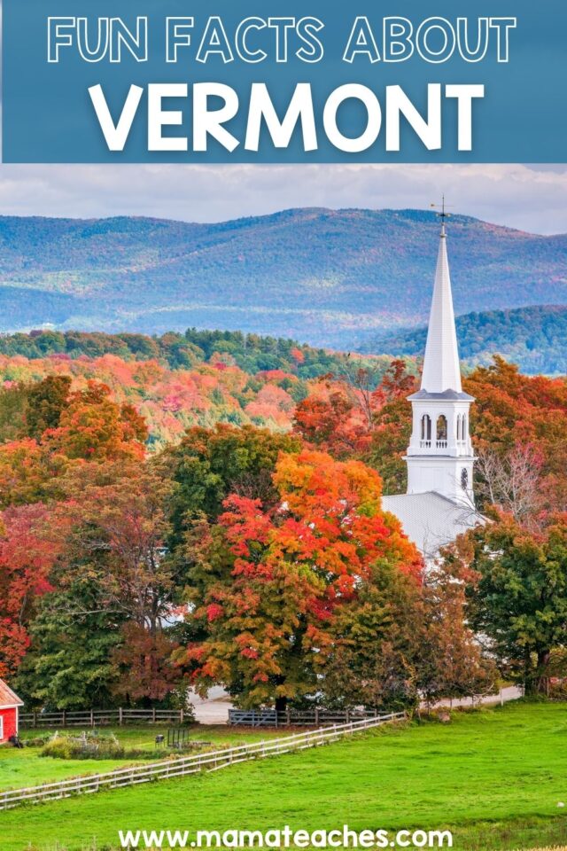 Fun Facts About Vermont - Mama Teaches