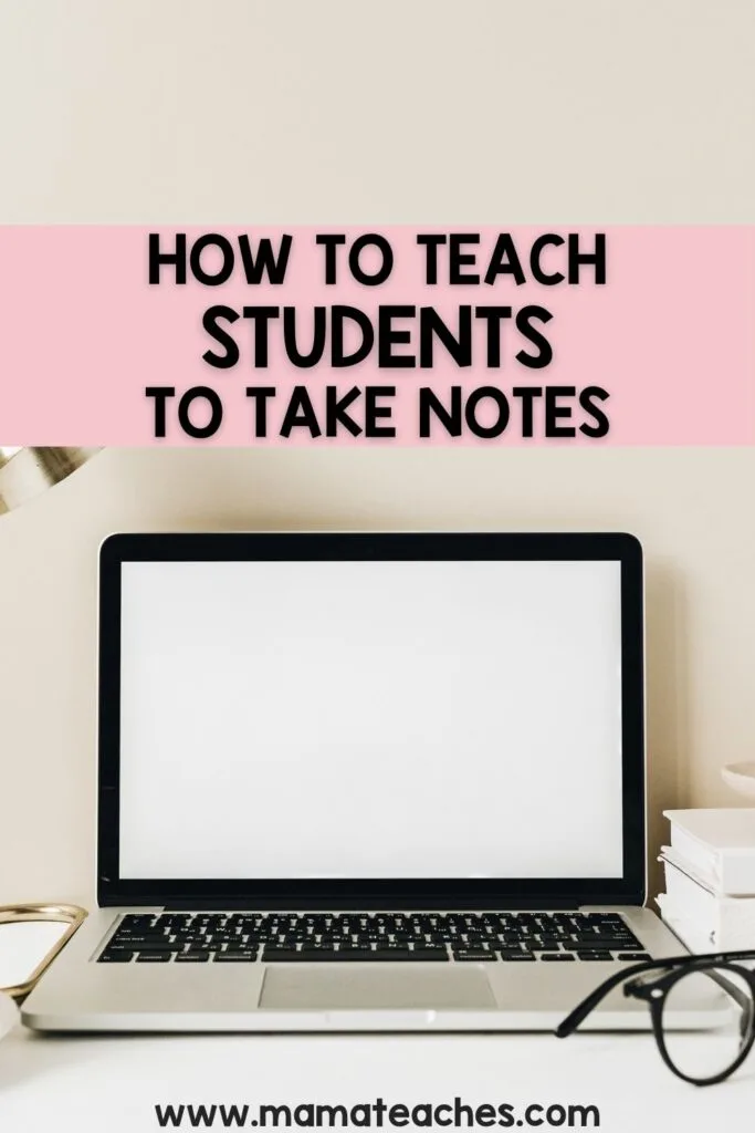 How to Teach Students to Take Notes