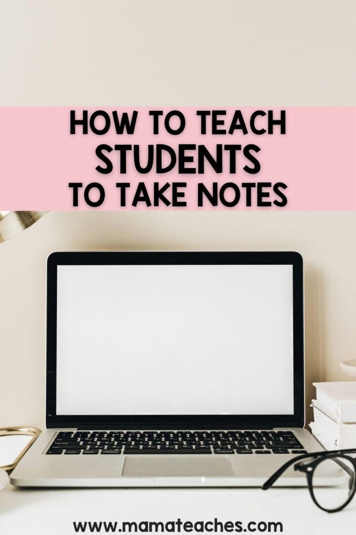 How to Teach Students to Take Notes - Mama Teaches