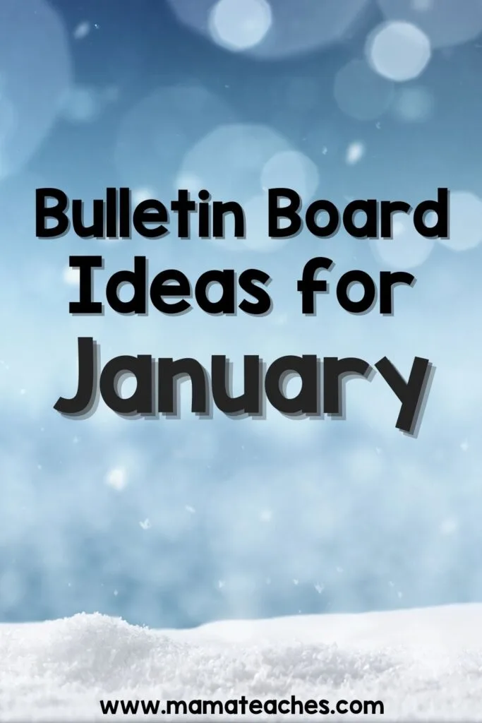 January Bulletin Board Ideas - Mama Teaches